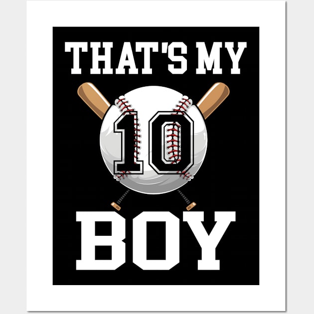 That's My Boy 10 Baseball Jersey Number 10 Baseball Dad Father's Day Wall Art by CesarHerrera